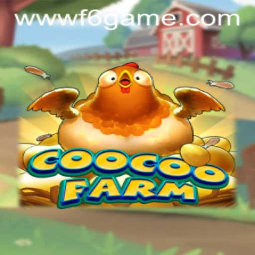 Discovering CooCooFarm: The Captivating World of F6 GAME