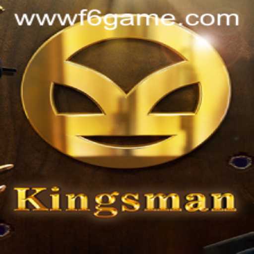 Unveiling Kingsman: The Exciting World of F6 GAME