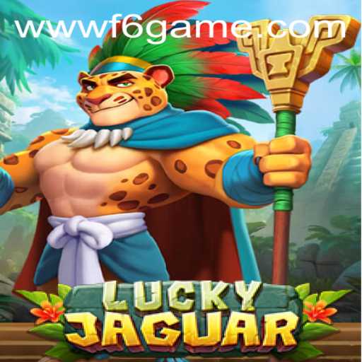Unveiling the Thrills of LuckyJaguar: The F6 GAME Experience